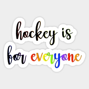 hockey is for everyone Sticker